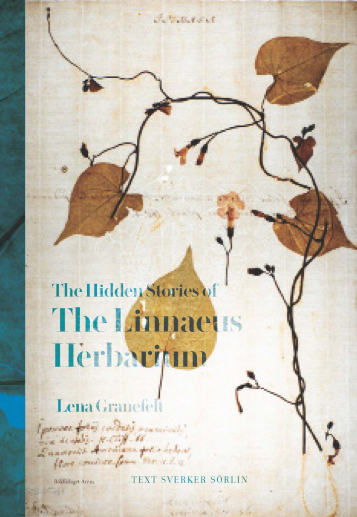 The front cover of a book entitled Hidden Histories of the Linnaean Herbarium, featuring a backlit image of a dried plant specimen
